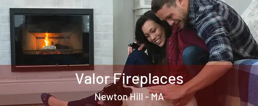 Valor Fireplaces Newton Hill - MA