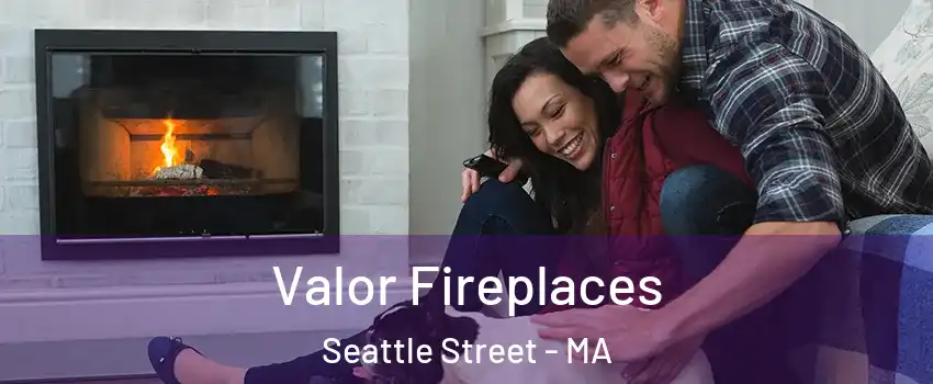 Valor Fireplaces Seattle Street - MA