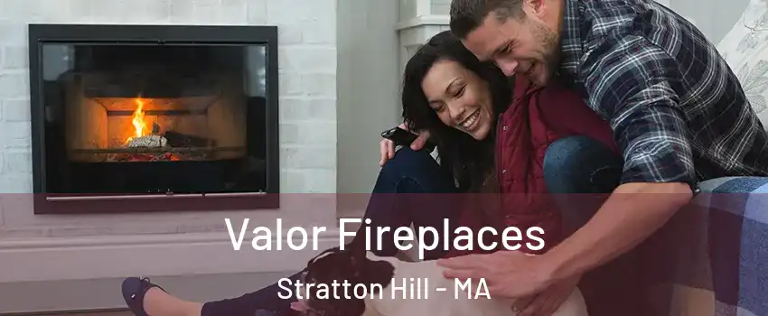 Valor Fireplaces Stratton Hill - MA