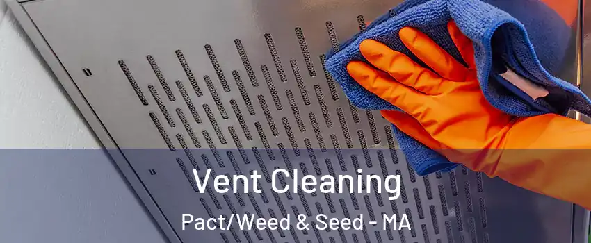 Vent Cleaning Pact/Weed & Seed - MA