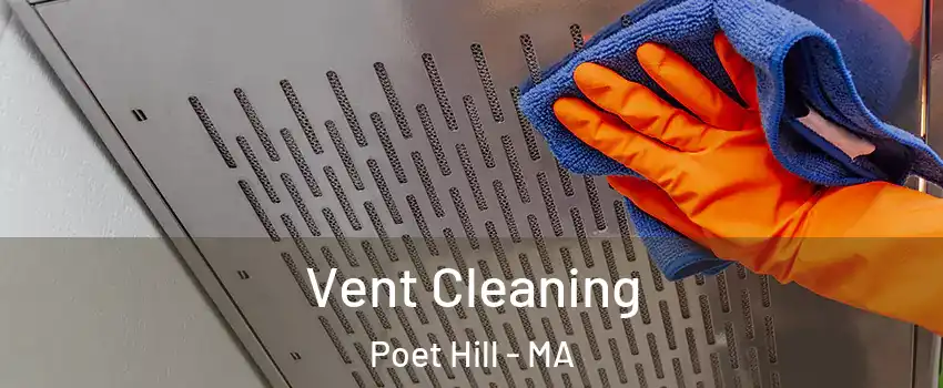 Vent Cleaning Poet Hill - MA