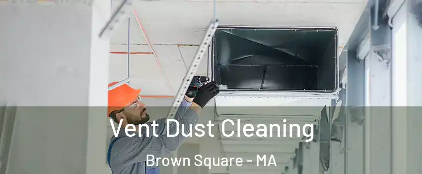 Vent Dust Cleaning Brown Square - MA