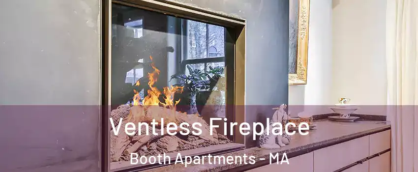 Ventless Fireplace Booth Apartments - MA