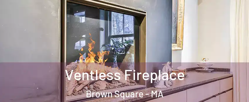 Ventless Fireplace Brown Square - MA