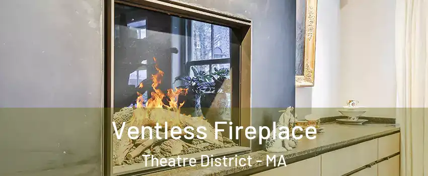 Ventless Fireplace Theatre District - MA