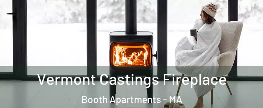 Vermont Castings Fireplace Booth Apartments - MA