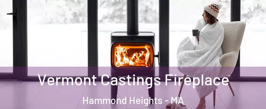 Vermont Castings Fireplace Hammond Heights - MA