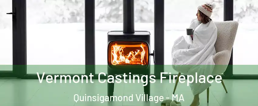 Vermont Castings Fireplace Quinsigamond Village - MA