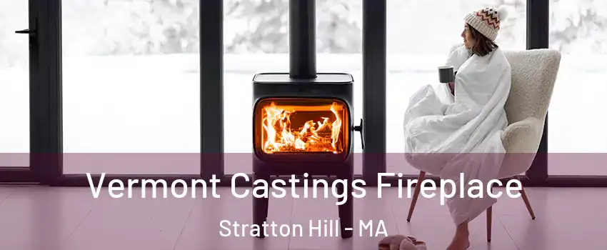 Vermont Castings Fireplace Stratton Hill - MA