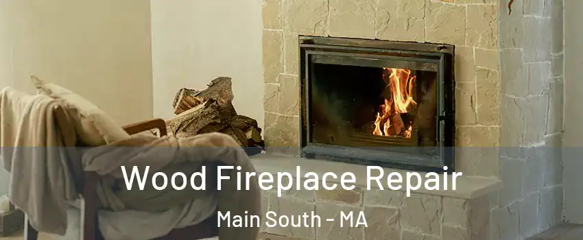 Wood Fireplace Repair Main South - MA