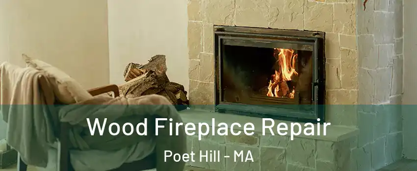 Wood Fireplace Repair Poet Hill - MA