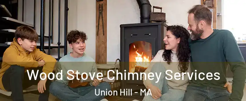 Wood Stove Chimney Services Union Hill - MA