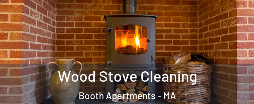 Wood Stove Cleaning Booth Apartments - MA