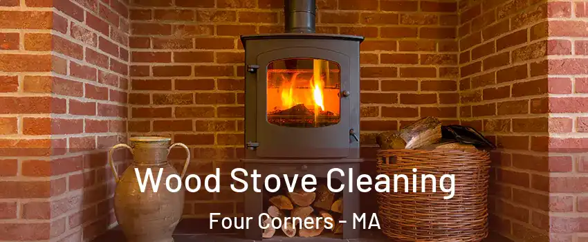 Wood Stove Cleaning Four Corners - MA