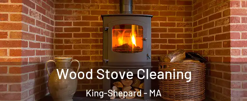 Wood Stove Cleaning King-Shepard - MA