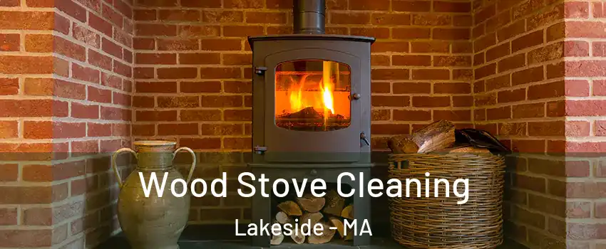 Wood Stove Cleaning Lakeside - MA