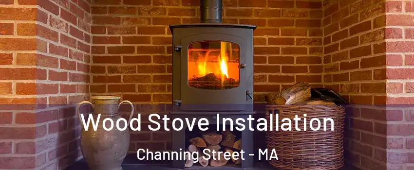 Wood Stove Installation Channing Street - MA