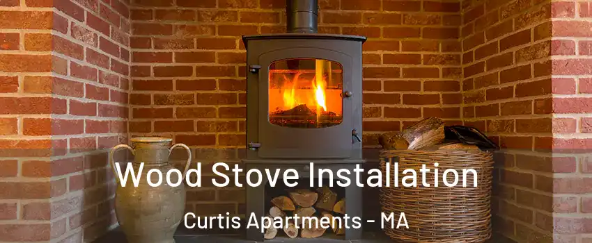 Wood Stove Installation Curtis Apartments - MA