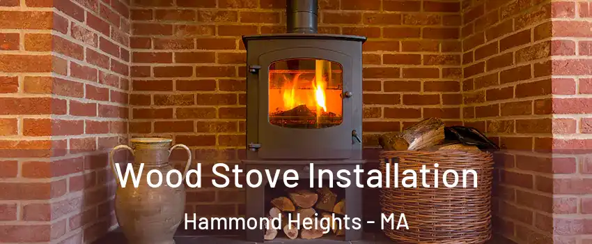 Wood Stove Installation Hammond Heights - MA