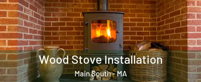 Wood Stove Installation Main South - MA