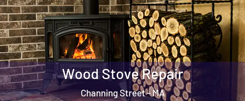 Wood Stove Repair Channing Street - MA